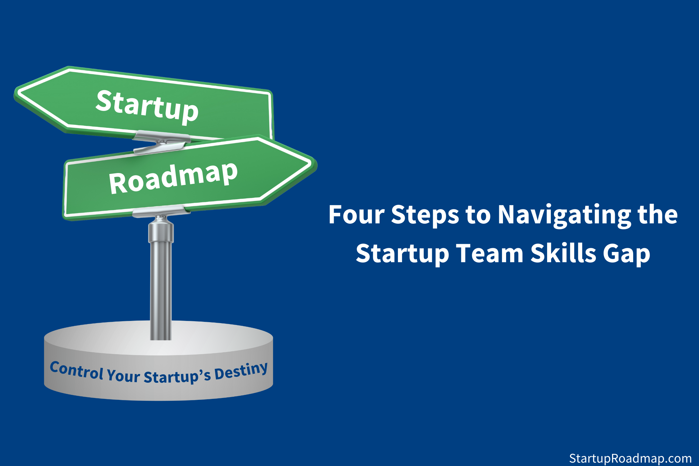 Four Steps to Navigating the Startup Team Skills Gap